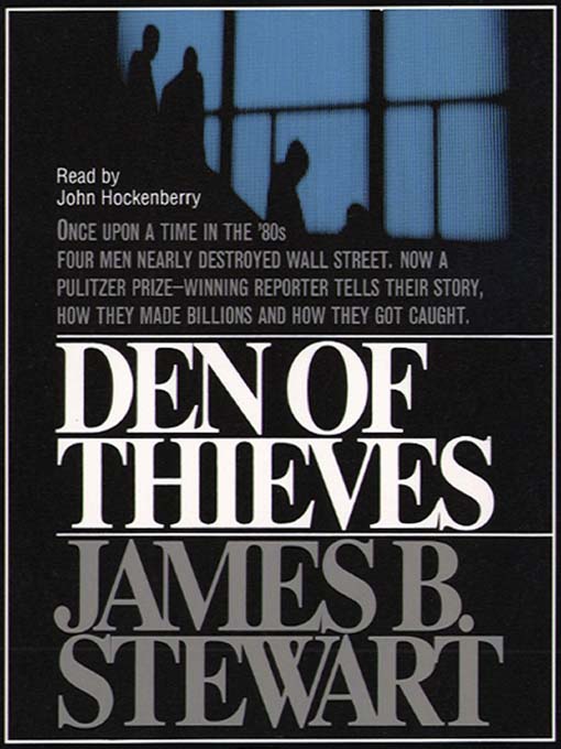 Title details for Den of Thieves by James B. Stewart - Available